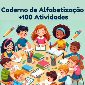 Caderno de Alfabetização: +100 Atividades de Leitura, Escrita e Interpretação
